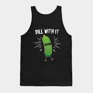 Dill With It Tank Top